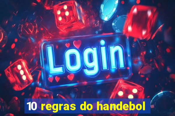 10 regras do handebol